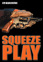 Cover of Jim Harrington's book "Squeeze Play"
